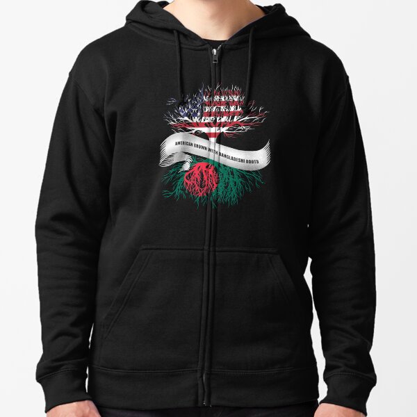 American Grown With Bangladeshi Roots Bangladesh Zipped Hoodie