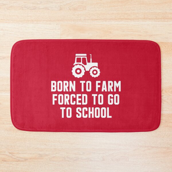 Item preview, Born To Farm Forced To Go To School #6 designed and sold by SalahBlt.