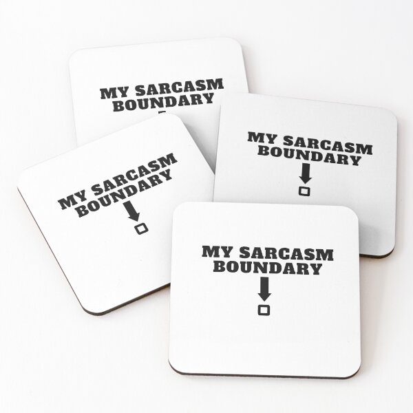 Item preview, My sarcasm boundary designed and sold by Yesmalady.
