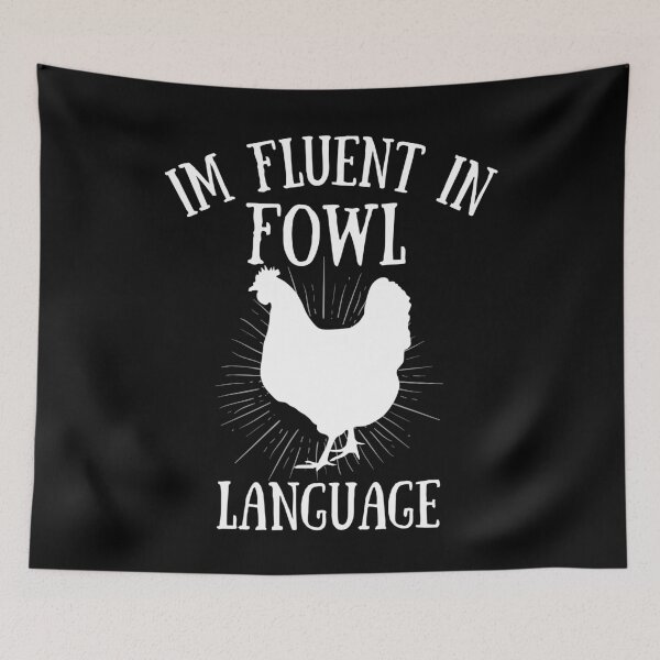 Item preview, Im fluent in Fowl language. Funny Chicken farmer, chook lover and homestead gift designed and sold by HaychGee.