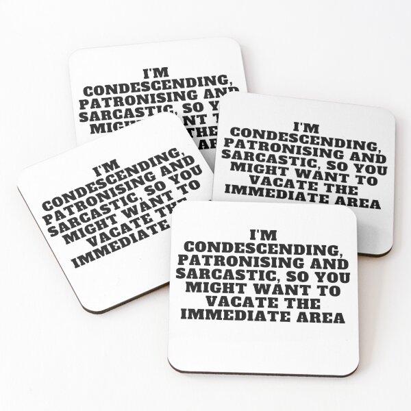 Item preview, I'm condescending, patronising and sarcastic, so you might want to vacate the immediate area designed and sold by Yesmalady.