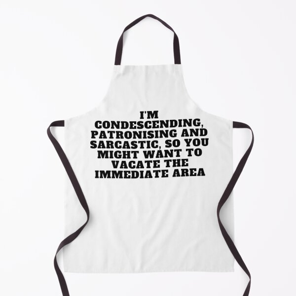 Item preview, I'm condescending, patronising and sarcastic, so you might want to vacate the immediate area designed and sold by Yesmalady.