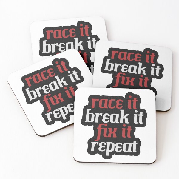 Item preview, Race it. Break it. Fix it. Repeat. designed and sold by eetfuk81.