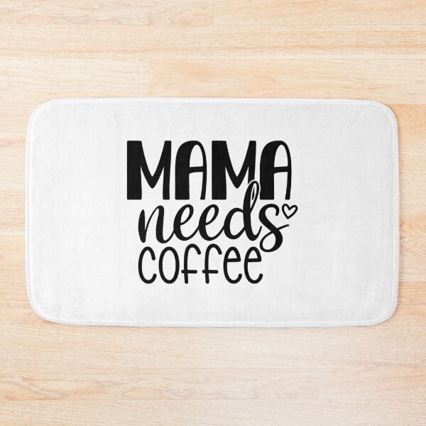 Item preview, mama needs coffee designed and sold by Paul's Designs.