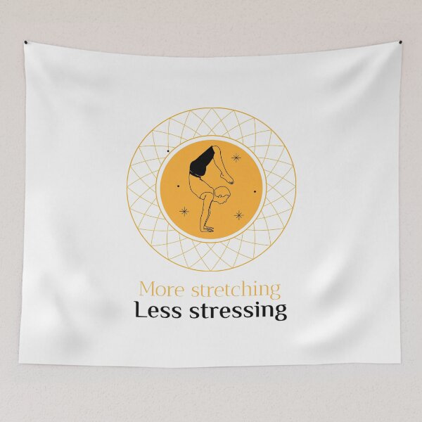 Item preview, MORE STRETCHING | LESS STRESSING designed and sold by Ashalcheema.