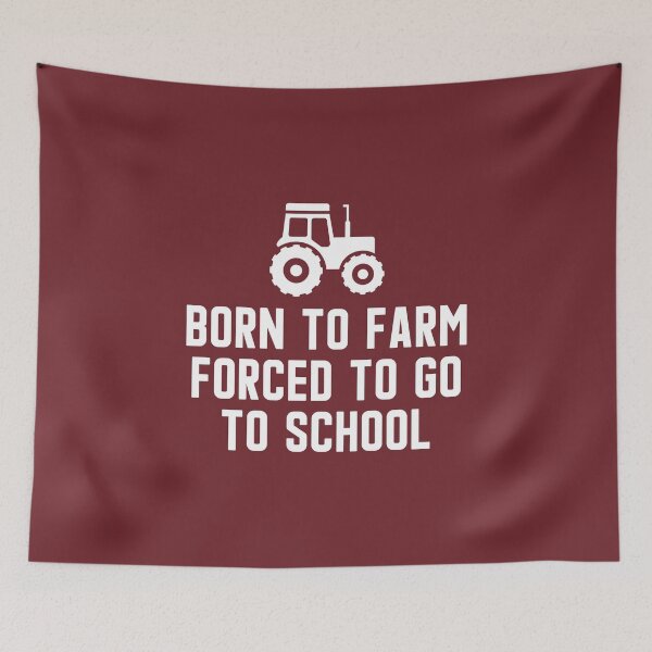 Item preview, Born To Farm Forced To Go To School #8 designed and sold by SalahBlt.