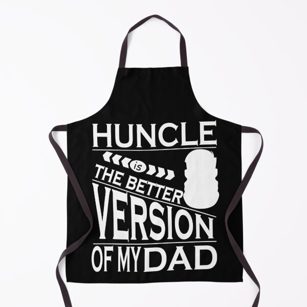 Item preview, Huncle is the better version of my dad designed and sold by YAHIA-14.