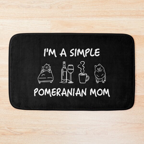 Item preview, I'm A Simple Pomeranian MOM Love Sleep Wine Coffee POM designed and sold by SiRaGeckoDesign.