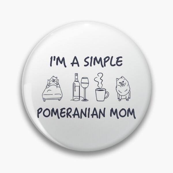 Item preview, I'm A Simple Pomeranian MOM Love Sleep Wine Coffee POM designed and sold by SiRaGeckoDesign.