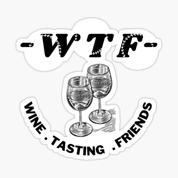 Artikel-Vorschau von WTF Weinverkostungsfreunde, designt und verkauft von i-longmanshop.