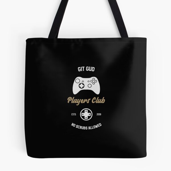 Item preview, Git Gud Players Club No Scrubs Allowed designed and sold by RareLoot19.