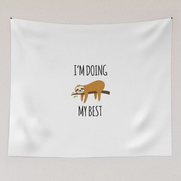 Item preview, I am Doing My Best - Funny Sloth For Sloth Lovers designed and sold by GoldenDov.
