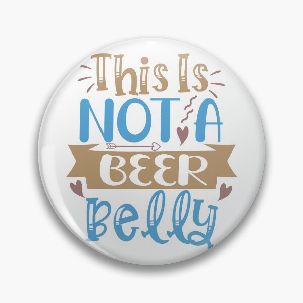 Item preview, is not a beer belly designed and sold by Paul's Designs.