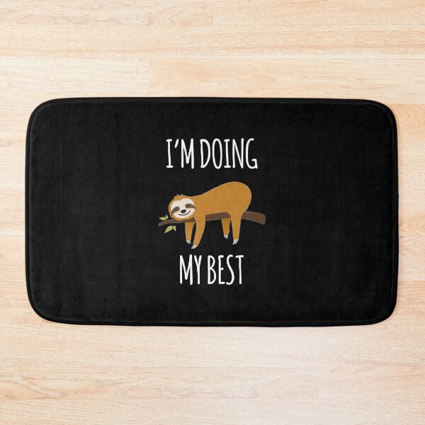 Item preview, I am Doing My Best - Funny Sloth For Sloth Lovers designed and sold by GoldenDov.