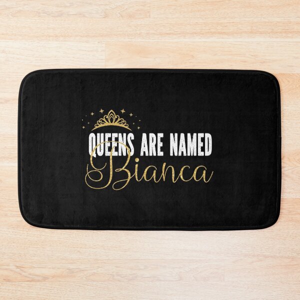 Item preview, Queens Are Named Bianca Personalized First Name Girl graphic designed and sold by Grabitees.
