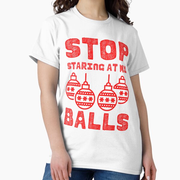 Item preview, Inappropriate Christmas - Stop Staring At My Balls designed and sold by m95sim.