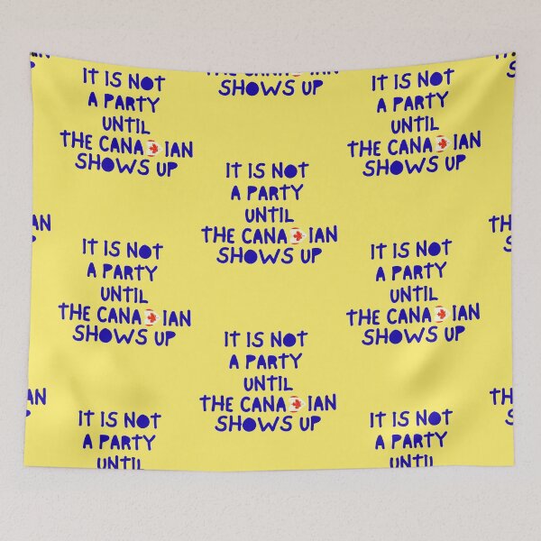 Item preview, It Is not a party until the Canadian shows up designed and sold by The Sober Art.