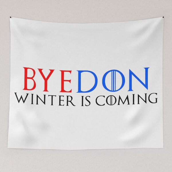 Item preview, BYE DON WINTER IS COMING  designed and sold by TheOrqUitO.
