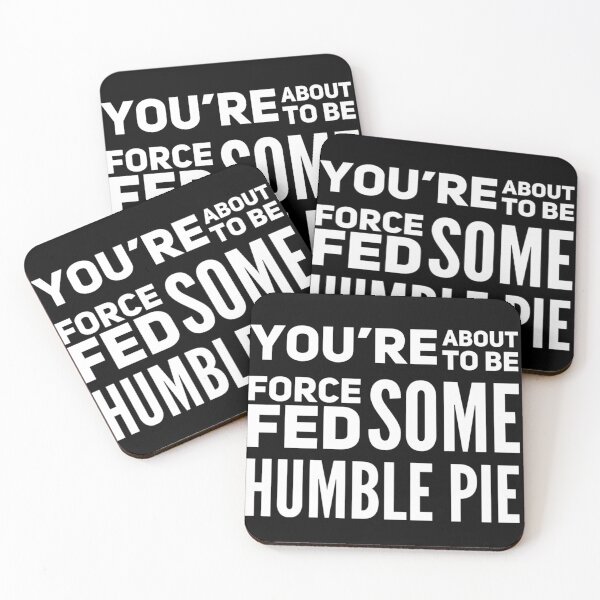 Item preview, About to be force fed some Humble Pie   designed and sold by champagnemoment.