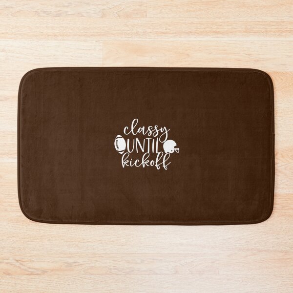 Item preview, Copy of CLASSY UNTIL KICKOFF designed and sold by WOWSOMETHINGNEW.