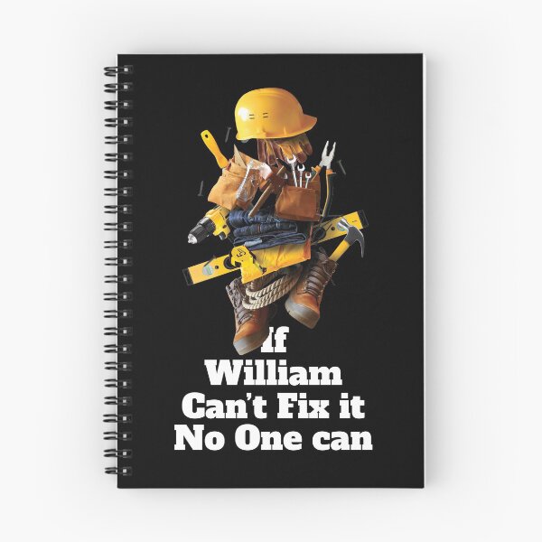 Item preview, If William can't fix it no one can - Worker Name Design designed and sold by elhefe.