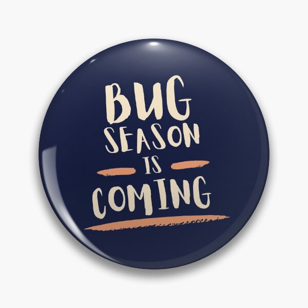 Item preview, Bug season is coming designed and sold by Bushtrippers.