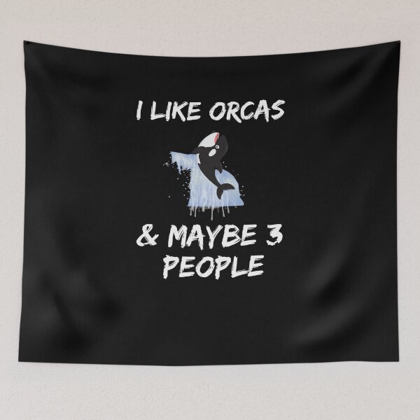 Item preview, I Like Orcas and Maybe 3 People Funny  designed and sold by LANANIL.