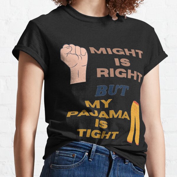 Might Is Right T Shirts Redbubble