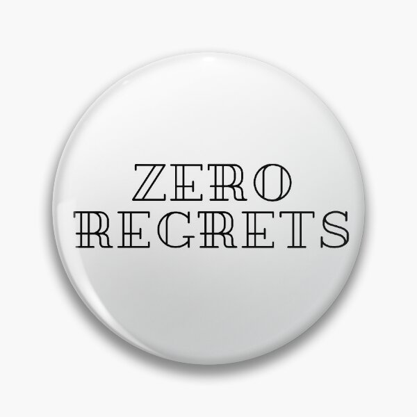Item preview, ZERO REGRETS, MAKE YOUR LIFE WORTH IT  designed and sold by Joseph Narob.