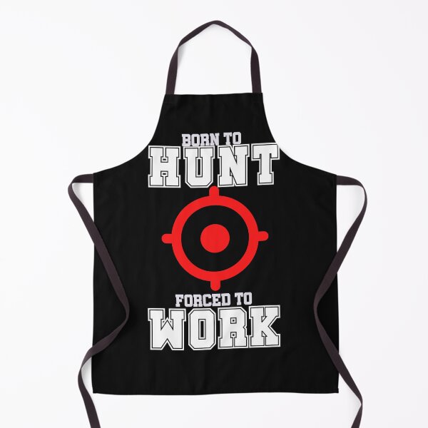 Item preview, born to hunt forced to work  designed and sold by Tia555.