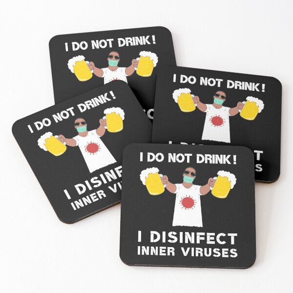 Item preview, I Do Not Drink! I Disinfect Inner Viruses Cheers To You designed and sold by Paulina Vanlife.
