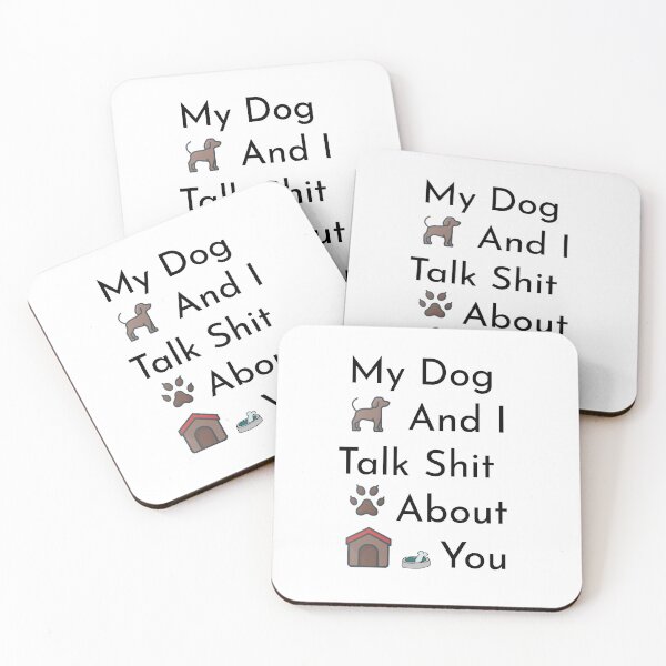Item preview, My dog and I talk shit about you designed and sold by Natthiya Minimal.