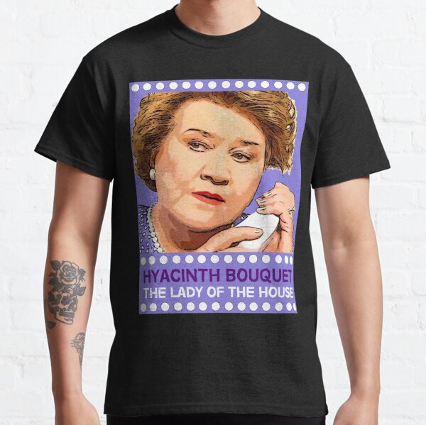 Keeping Up Appearances T-Shirts | Redbubble