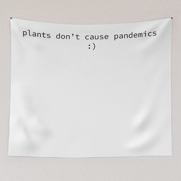 Item preview, Plants don't cause pandemics | Funny Vegan  designed and sold by LemonbatStudio.