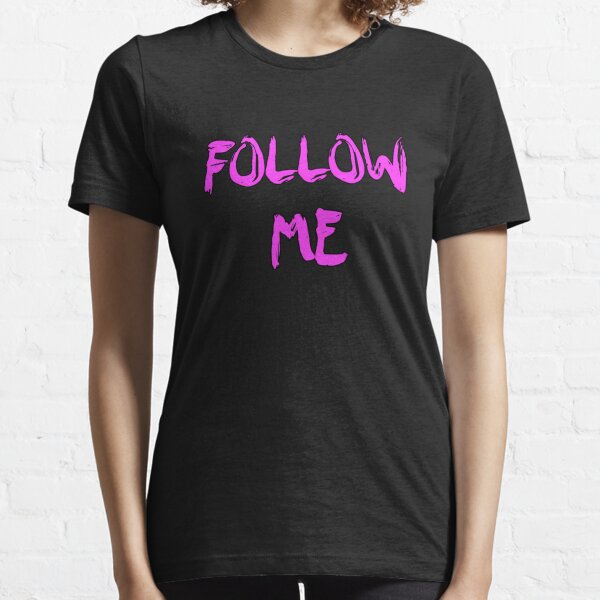 Follow Me (purple) Essential T-Shirt