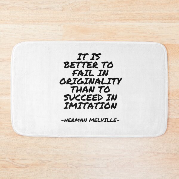 Item preview, Herman Melville - It is better to fail in originality than to succeed in imitation designed and sold by appleofyoureye.
