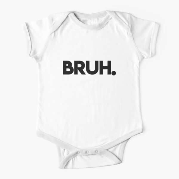 BRUH. Short Sleeve Baby One-Piece