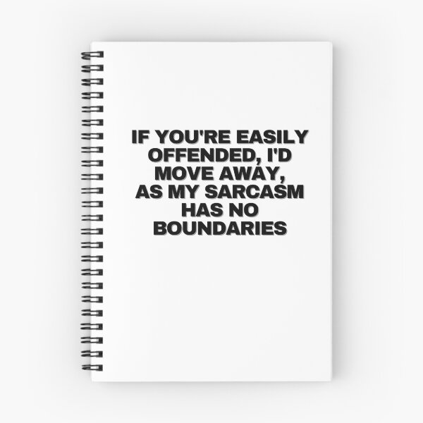 Item preview, If you're easily offended, I'd move away, as my sarcasm has no boundaries designed and sold by Yesmalady.