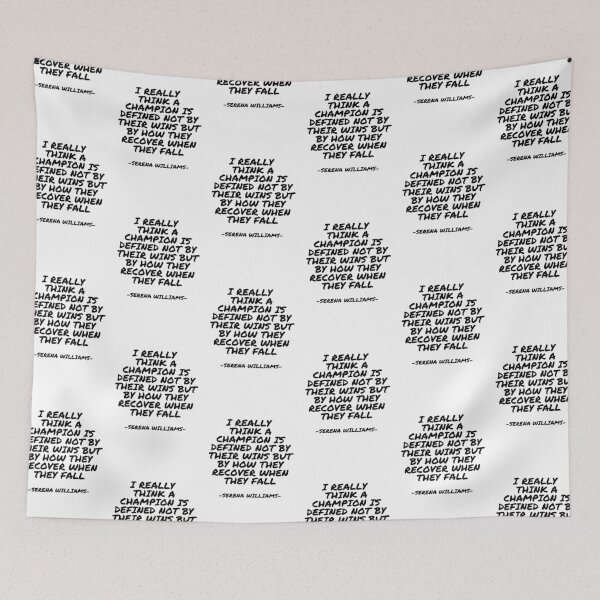 Item preview, Serena Williams - I really think a champion is defined not by their wins but by how they recover when they fall designed and sold by appleofyoureye.