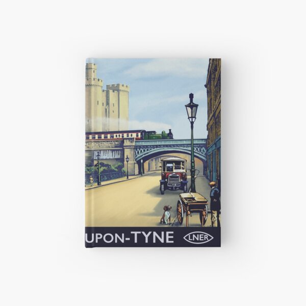 Newcastle upon Tyne, LNER advert Hardcover Journal
