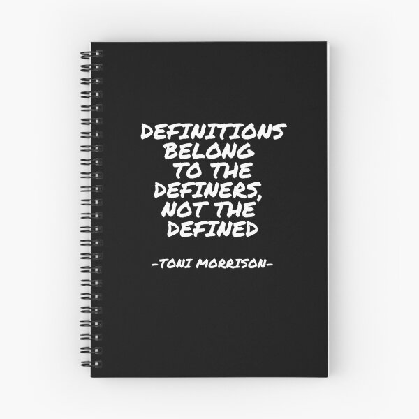 Item preview, Toni Morrison - Definitions belong to the definers, not the defined designed and sold by appleofyoureye.