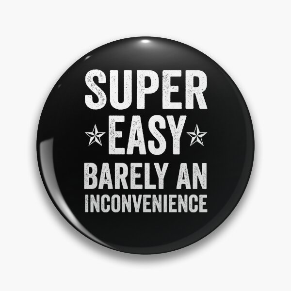 Item preview, Super Easy Barely An Inconvenience Funny T-Shirt Quotes Novelty Mom Gift, Gift Idea for Anniversary, Wedding, Mother's Day, Father's Day, Graduation, Thanksgiving, Christmas & New Year's Day. designed and sold by KHRO.