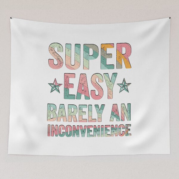 Item preview, Super Easy Barely An Inconvenience Funny T-Shirt Quotes Novelty Mom Gift, Gift Idea for Anniversary, Wedding, Mother's Day, Father's Day, Graduation, Thanksgiving, Christmas & New Year's Day. designed and sold by KHRO.