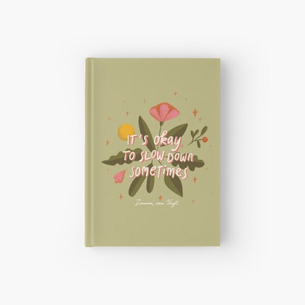 Slow down Green Hardcover Journal