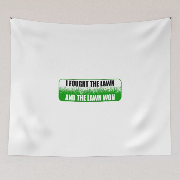 Item preview, Fought The Lawn The Lawn Won designed and sold by jaycartoonist.