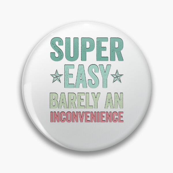 Item preview, Super Easy Barely An Inconvenience Funny T-Shirt Quotes Novelty Mom Gift, Gift Idea for Anniversary, Wedding, Mother's Day, Father's Day, Graduation, Thanksgiving, Christmas & New Year's Day. designed and sold by KHRO.