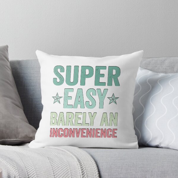 Item preview, Super Easy Barely An Inconvenience Funny T-Shirt Quotes Novelty Mom Gift, Gift Idea for Anniversary, Wedding, Mother's Day, Father's Day, Graduation, Thanksgiving, Christmas & New Year's Day. designed and sold by KHRO.