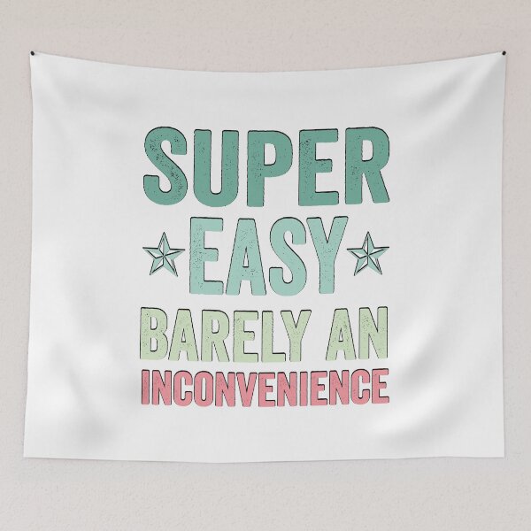 Item preview, Super Easy Barely An Inconvenience Funny T-Shirt Quotes Novelty Mom Gift, Gift Idea for Anniversary, Wedding, Mother's Day, Father's Day, Graduation, Thanksgiving, Christmas & New Year's Day. designed and sold by KHRO.