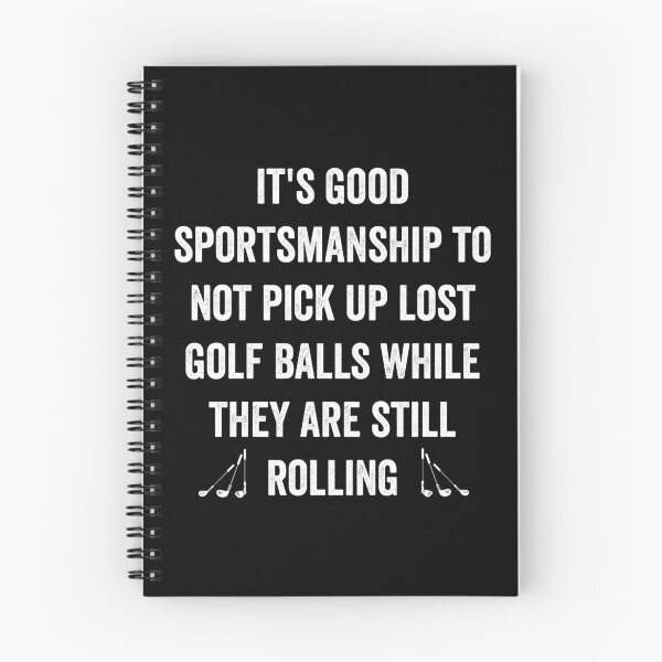 Item preview, It's good sportsmanship to not pick up lost balls while they are still rolling designed and sold by noahs-shop.