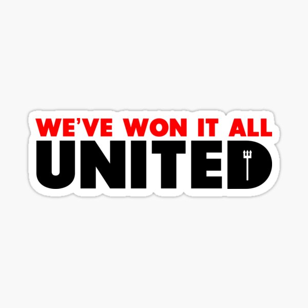 We’ve Won It All - United Sticker